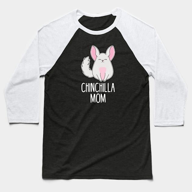 Chinchilla mom Baseball T-Shirt by Crazy Collective